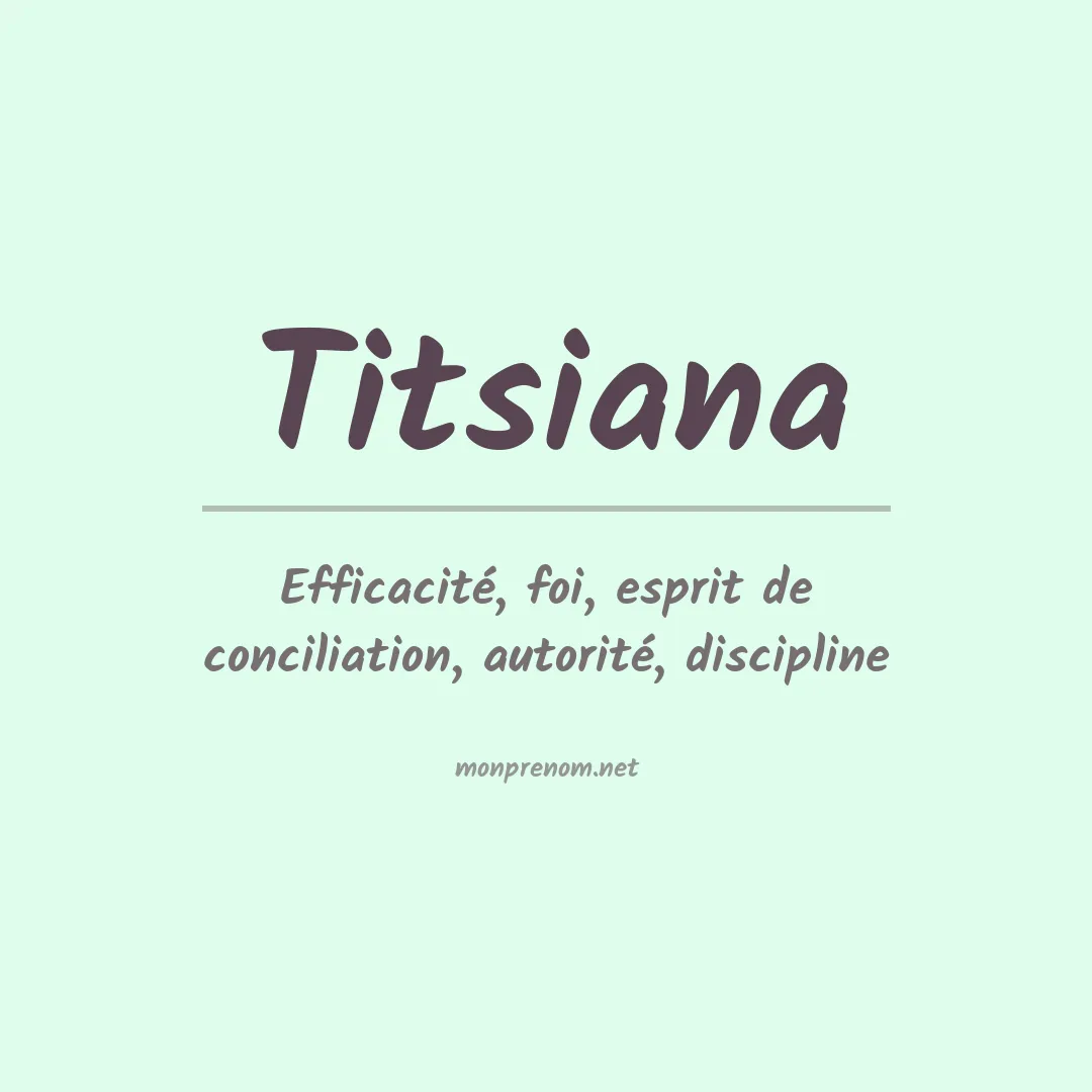 Signification du prénom Titsiana