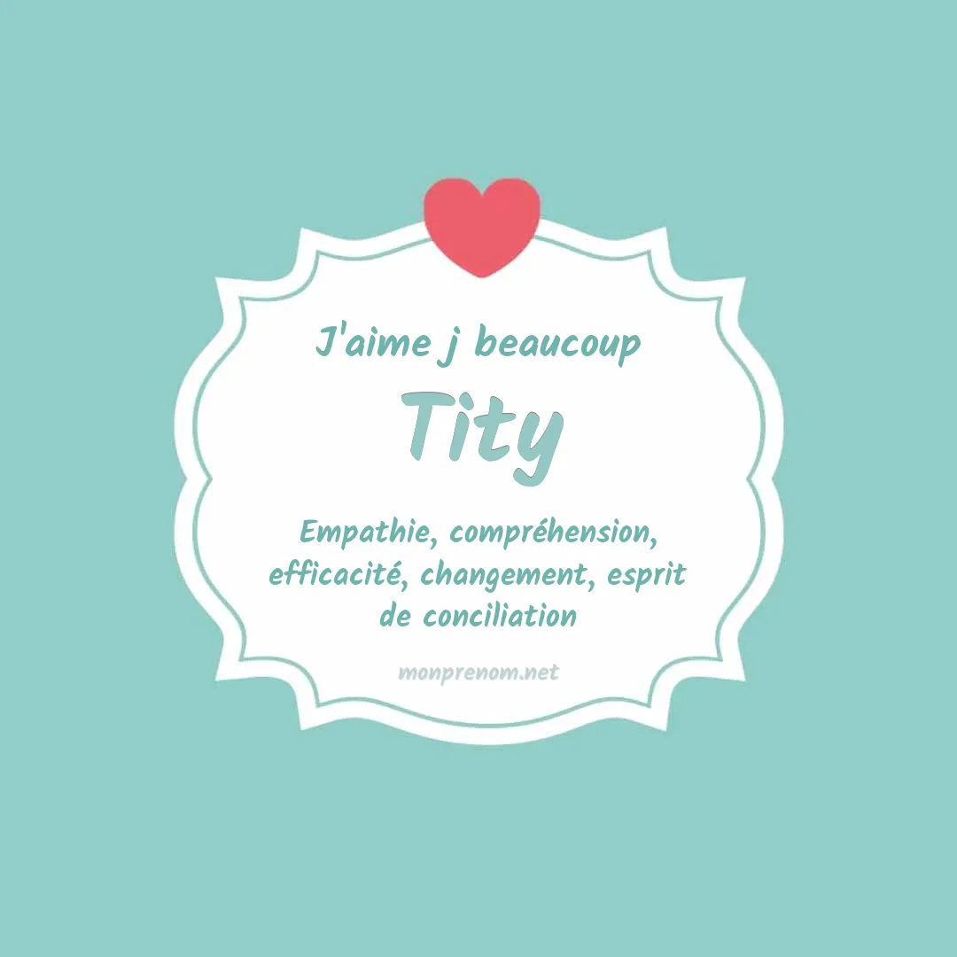 J'aime beaucoup Tity