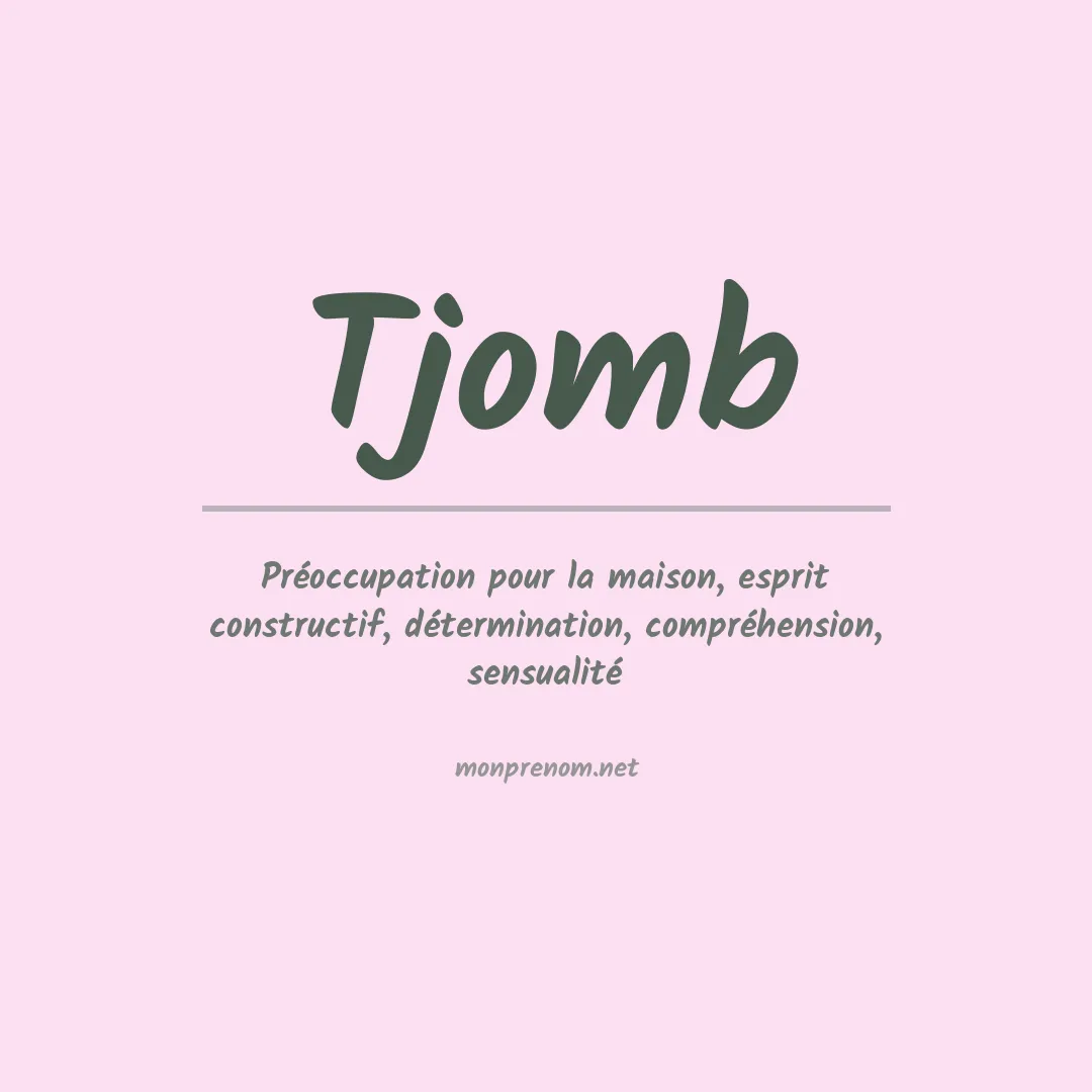 Signification du prénom Tjomb