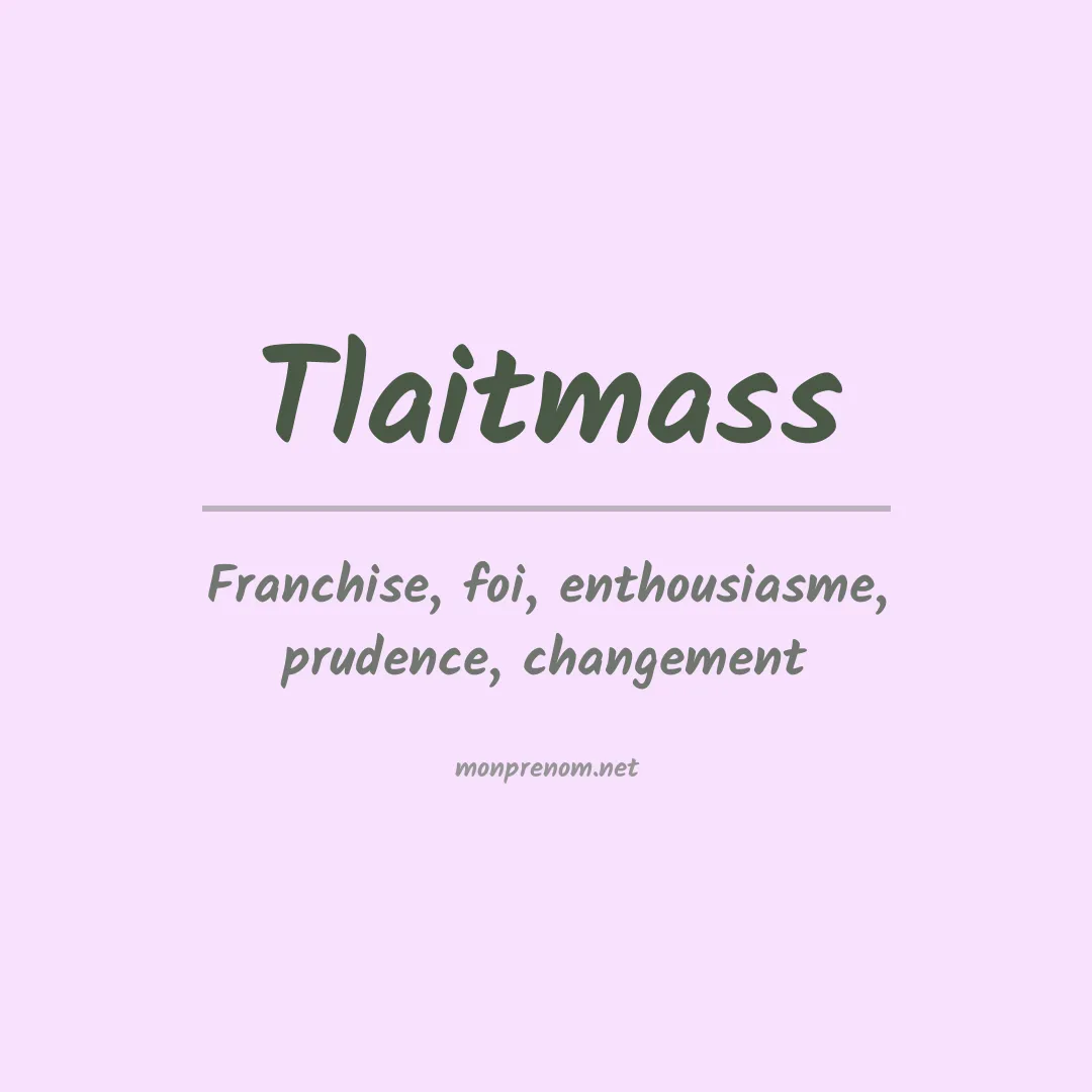 Prénom Tlaitmass