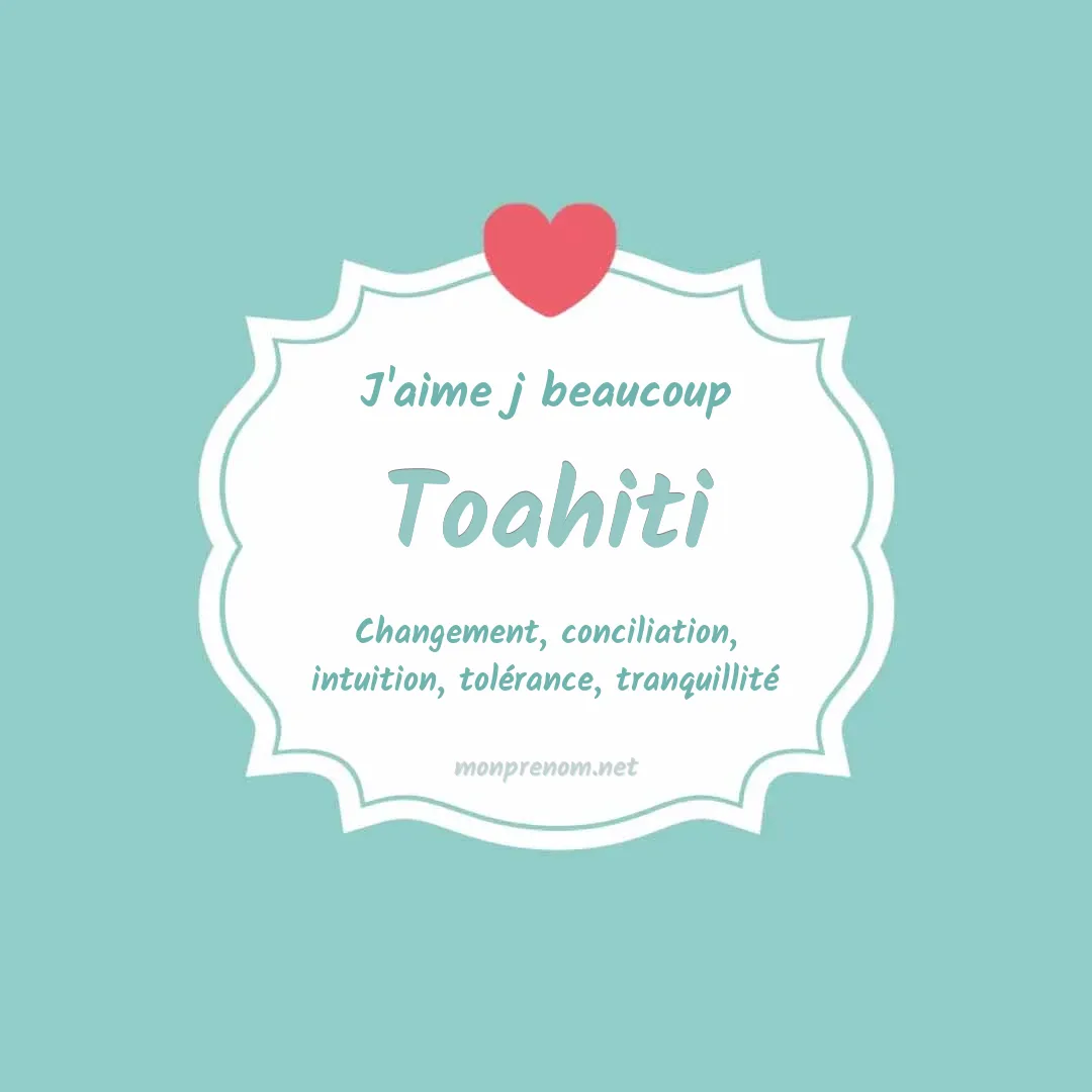 J'aime beaucoup Toahiti