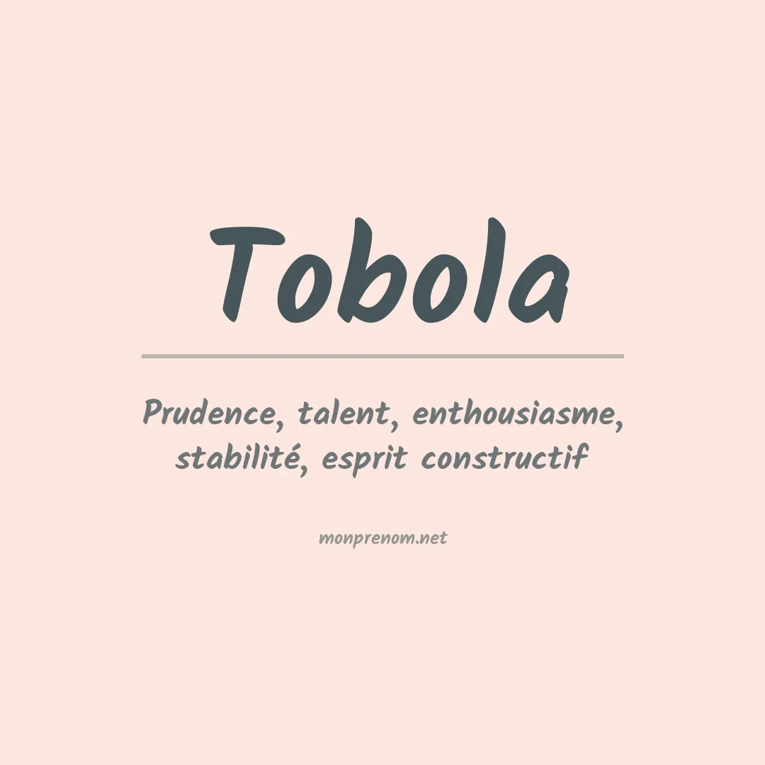 Signification du prénom Tobola