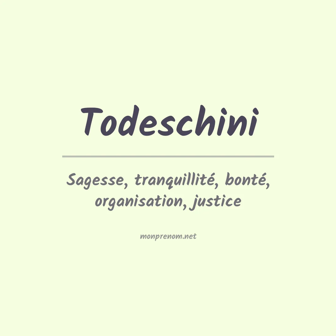 Signification du prénom Todeschini