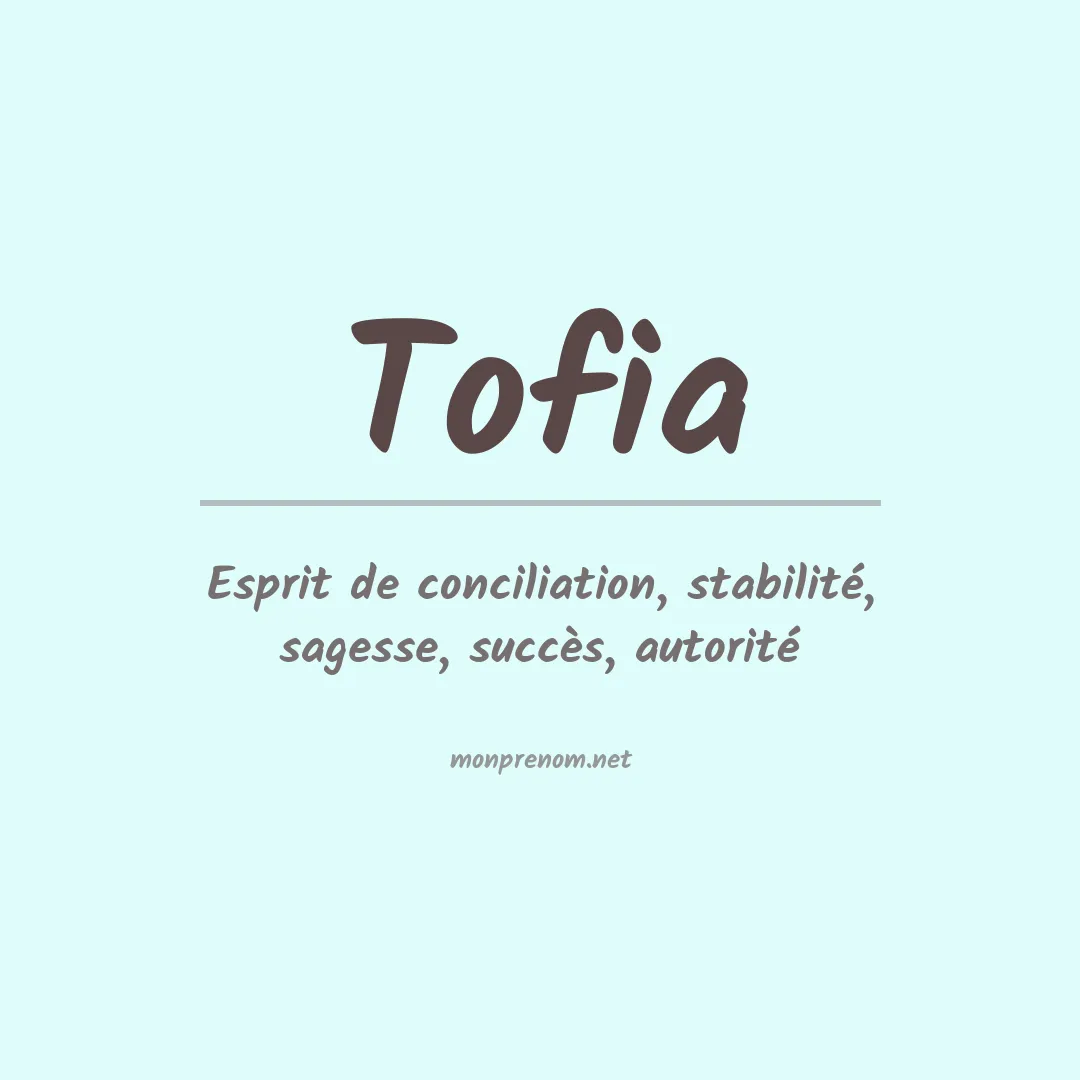 Signification du prénom Tofia