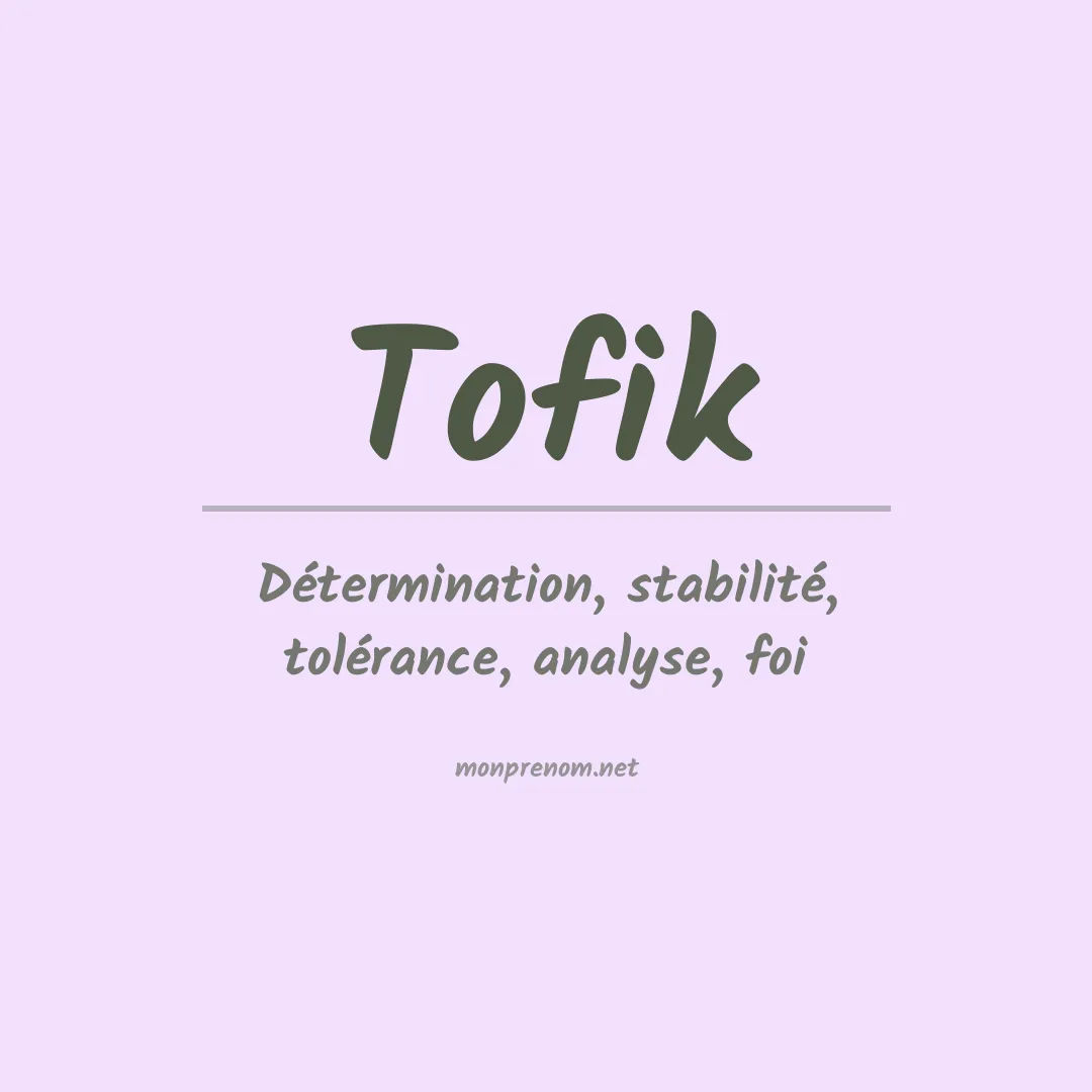 Signification du prénom Tofik