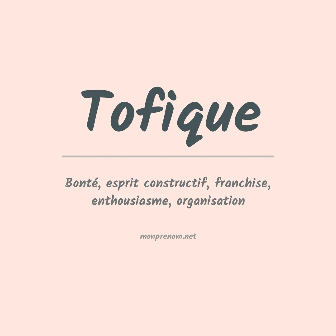 Signification du prénom Tofique