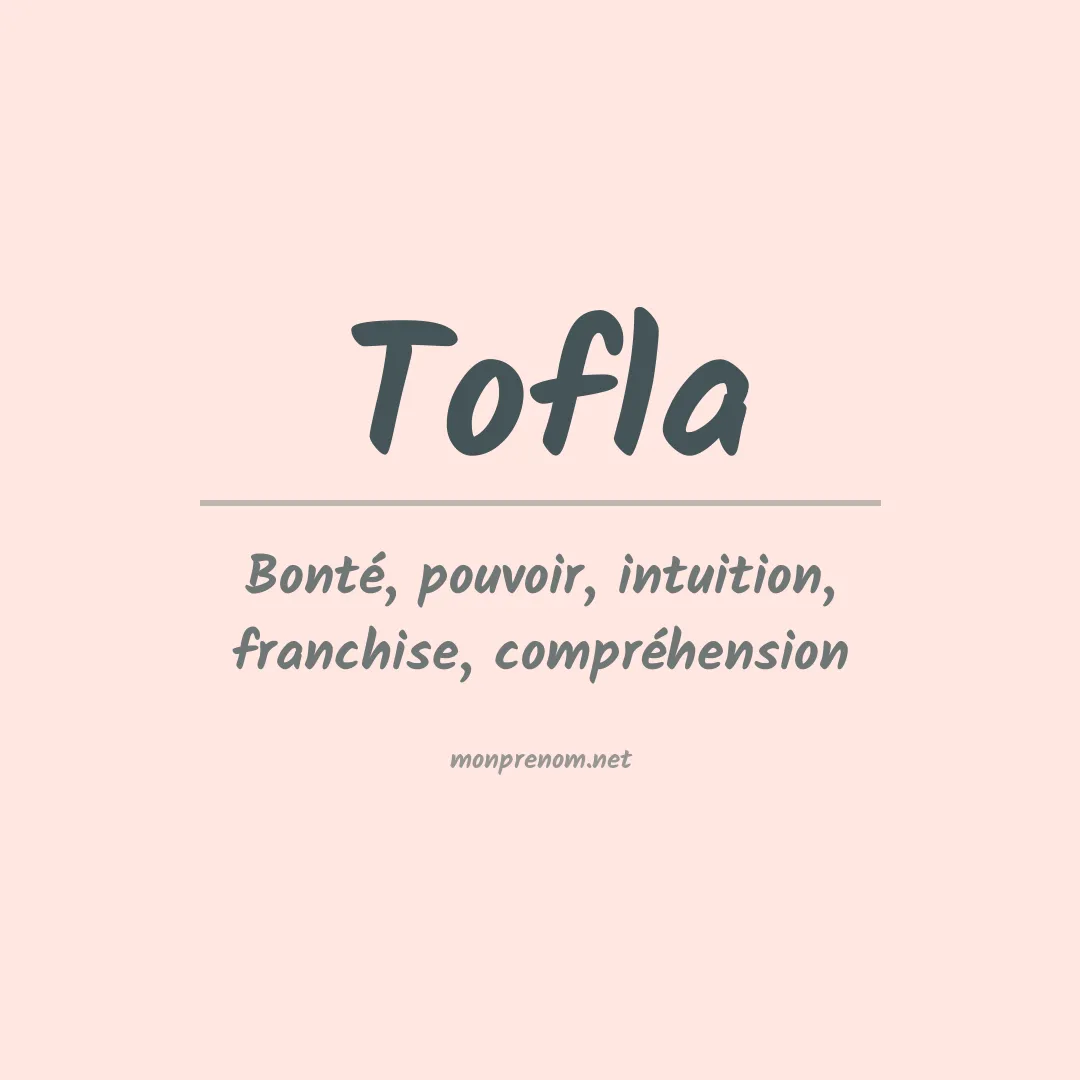 Signification du prénom Tofla