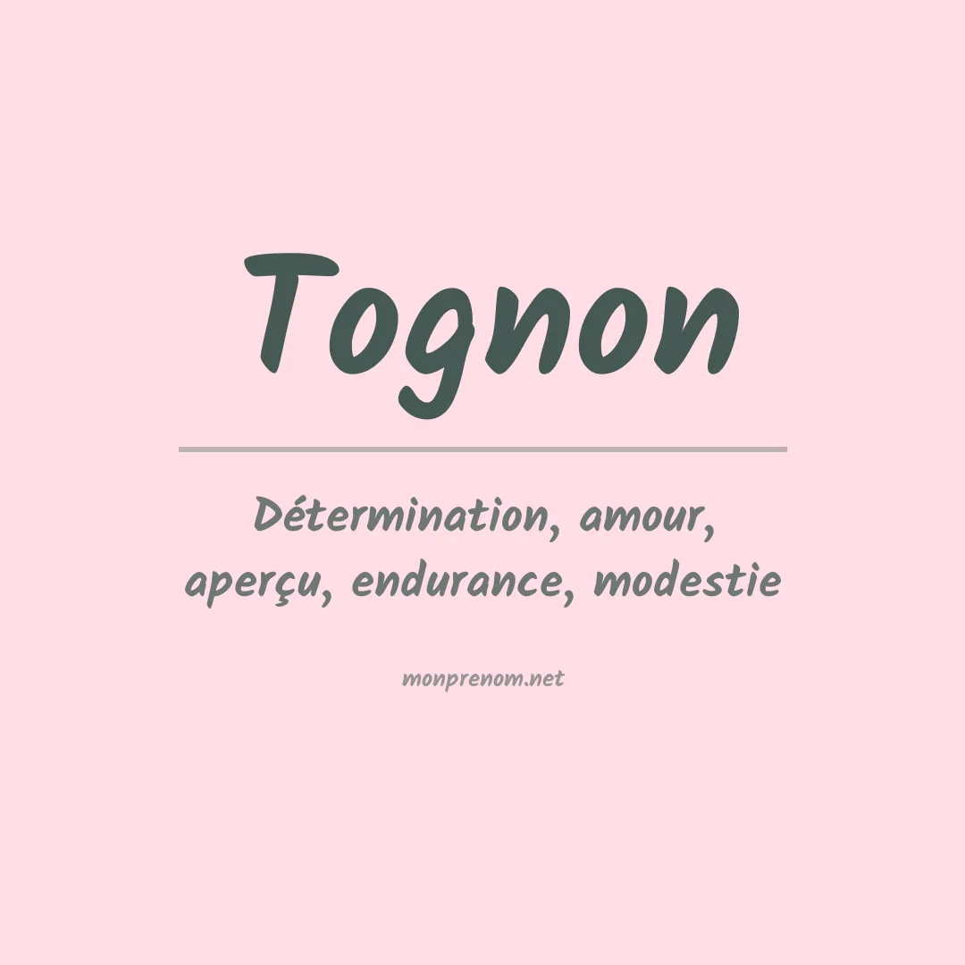 Signification du prénom Tognon