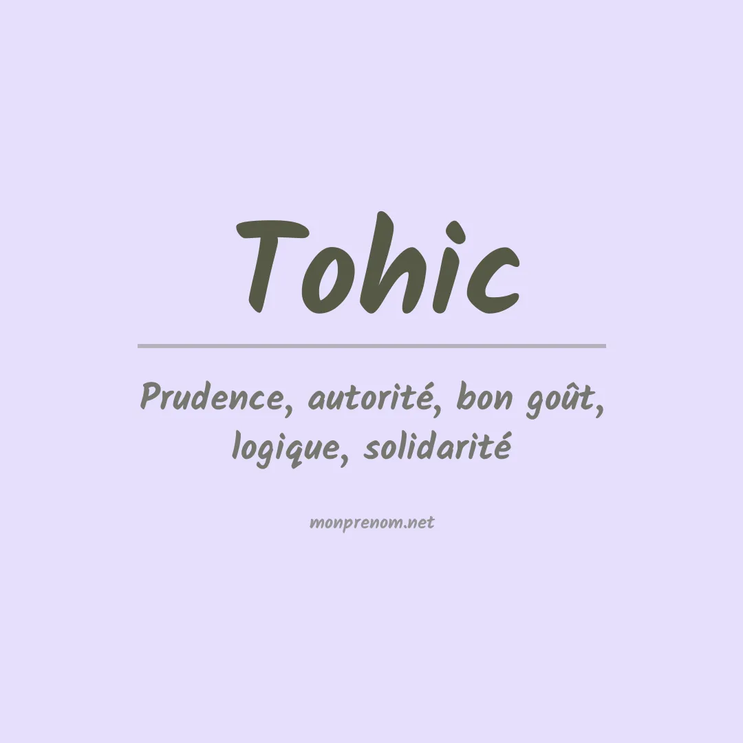 Signification du prénom Tohic