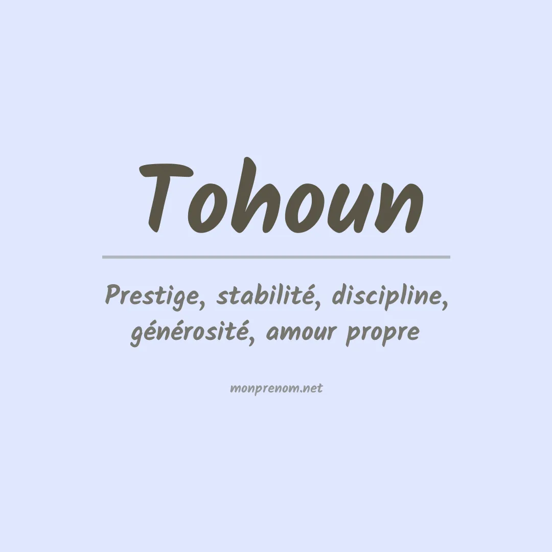 Signification du prénom Tohoun