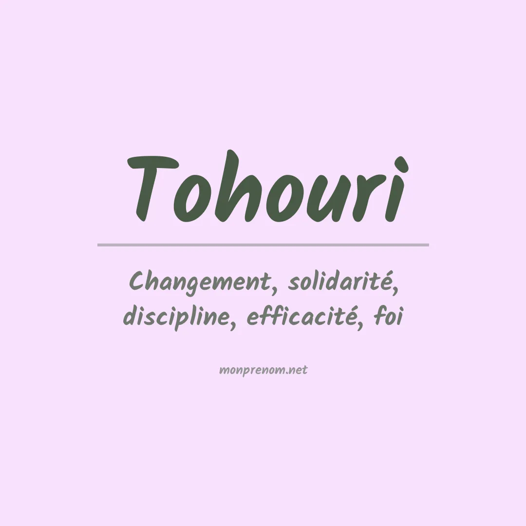Signification du prénom Tohouri