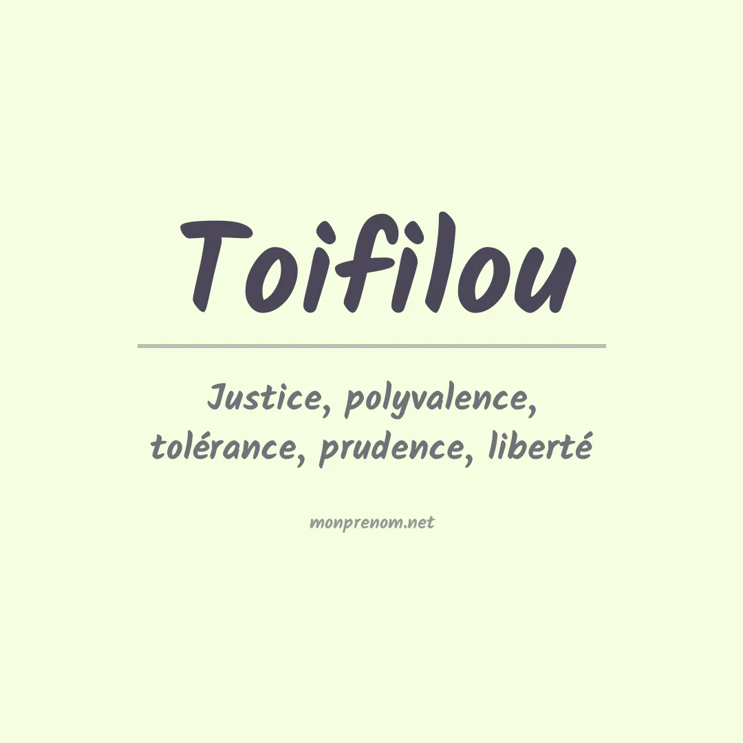 Signification du prénom Toifilou