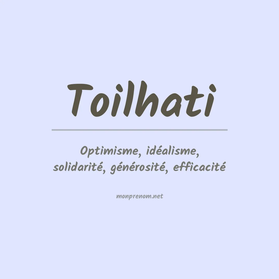 Signification du prénom Toilhati