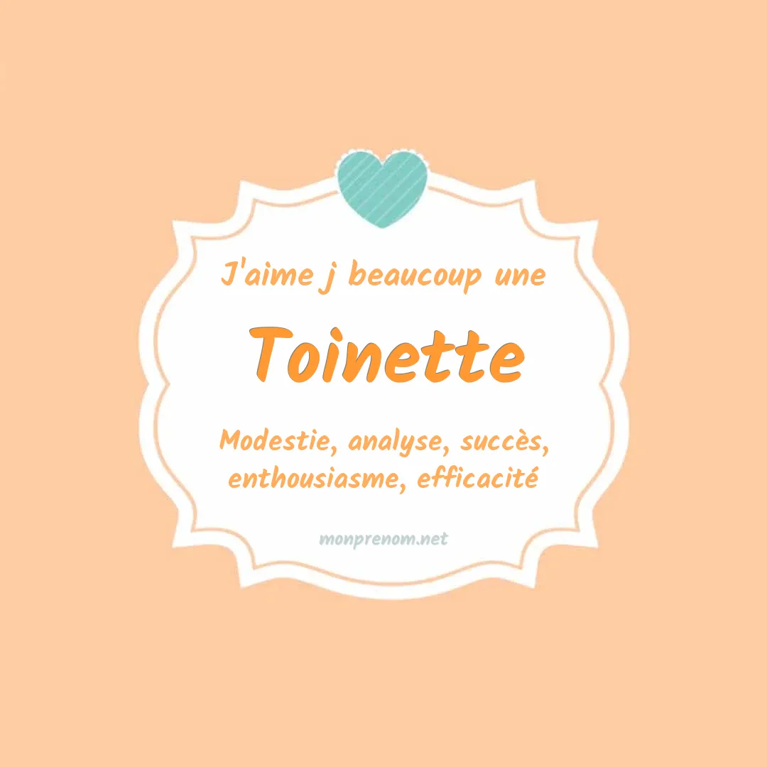 J'aime beaucoup Toinette