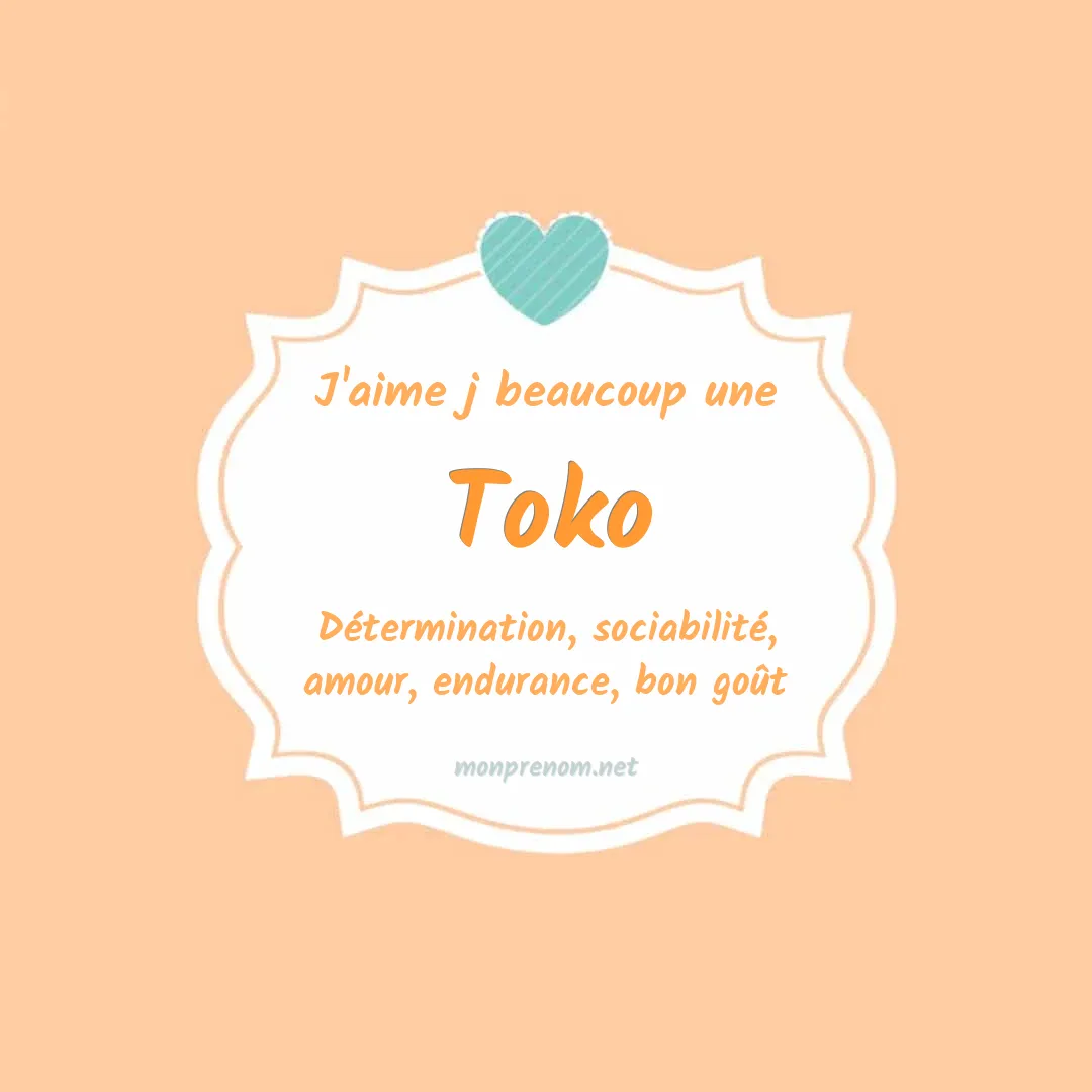 J'aime beaucoup Toko