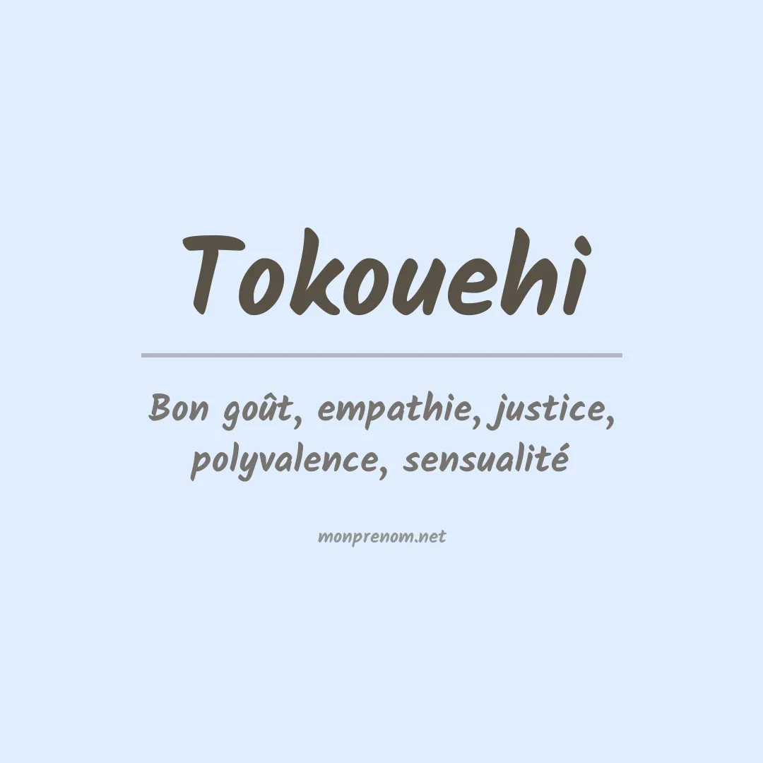 Signification du prénom Tokouehi