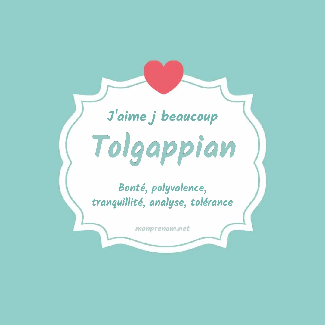 J'aime beaucoup Tolgappian