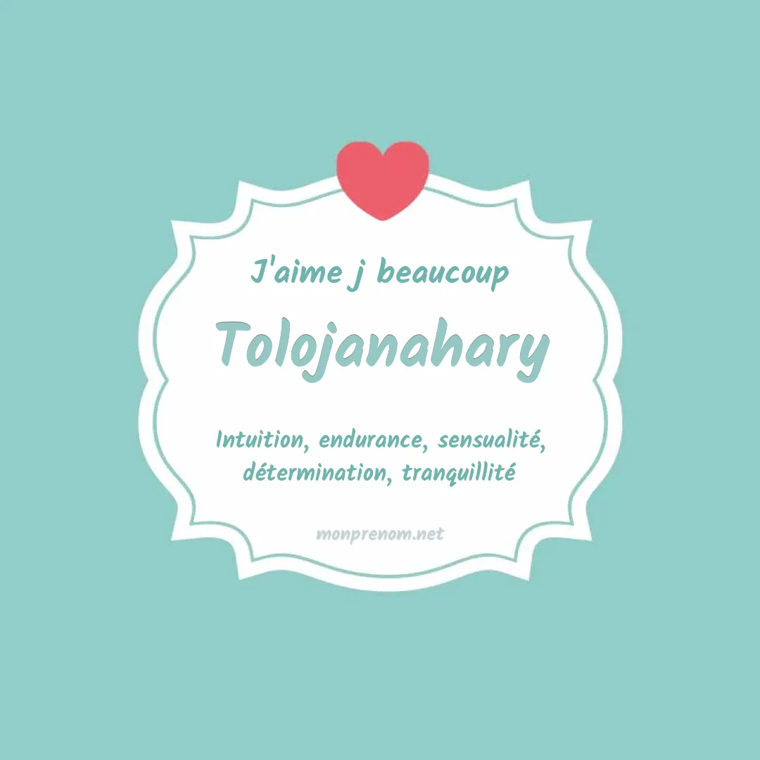 J'aime beaucoup Tolojanahary