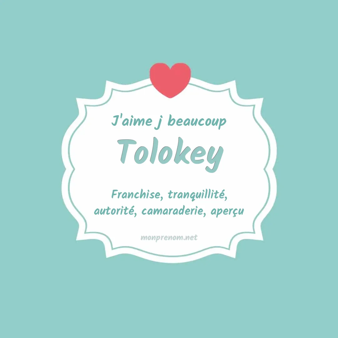 J'aime beaucoup Tolokey