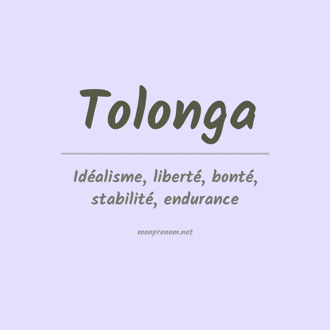 Signification du prénom Tolonga