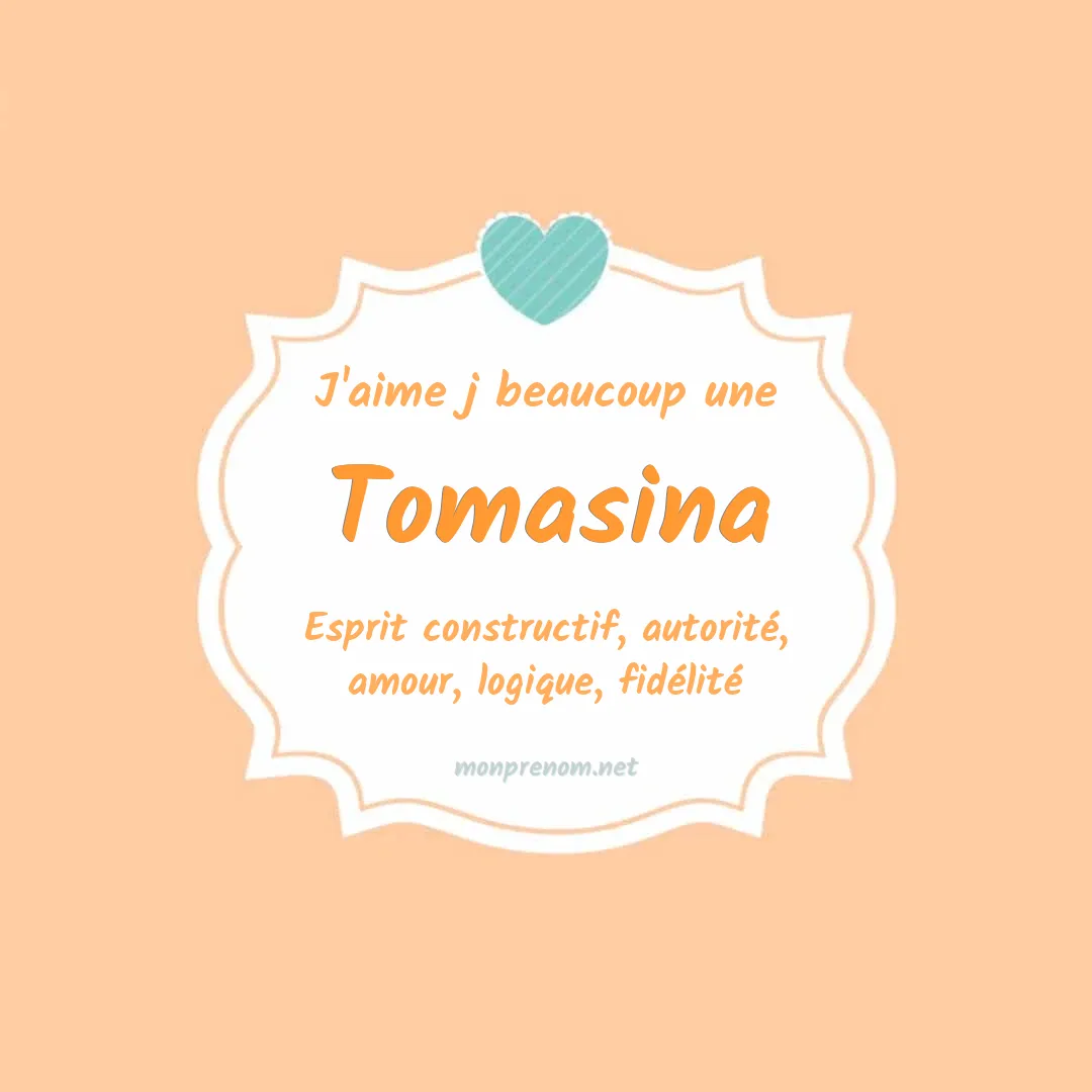 J'aime beaucoup Tomasina