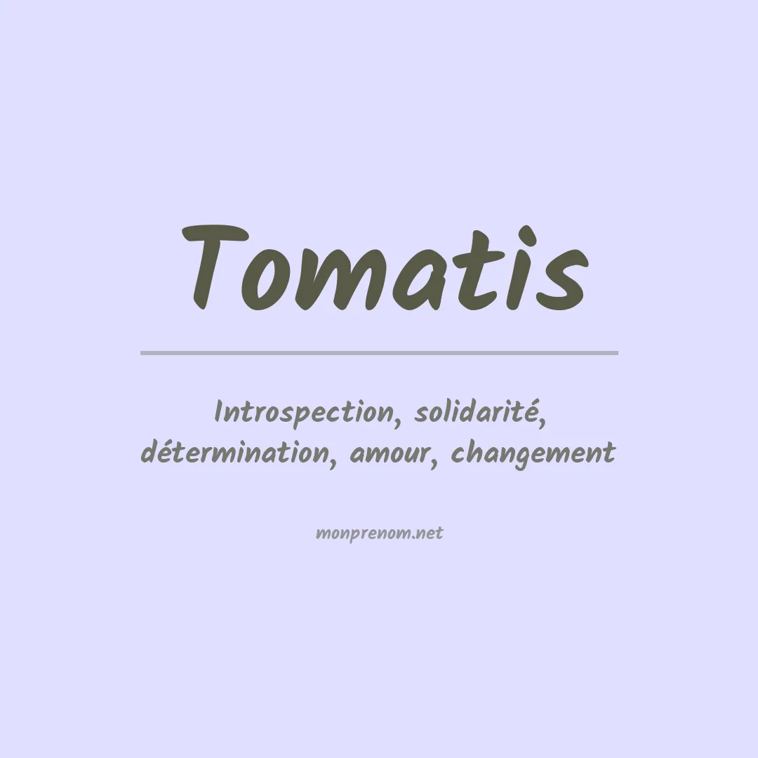 Signification du prénom Tomatis