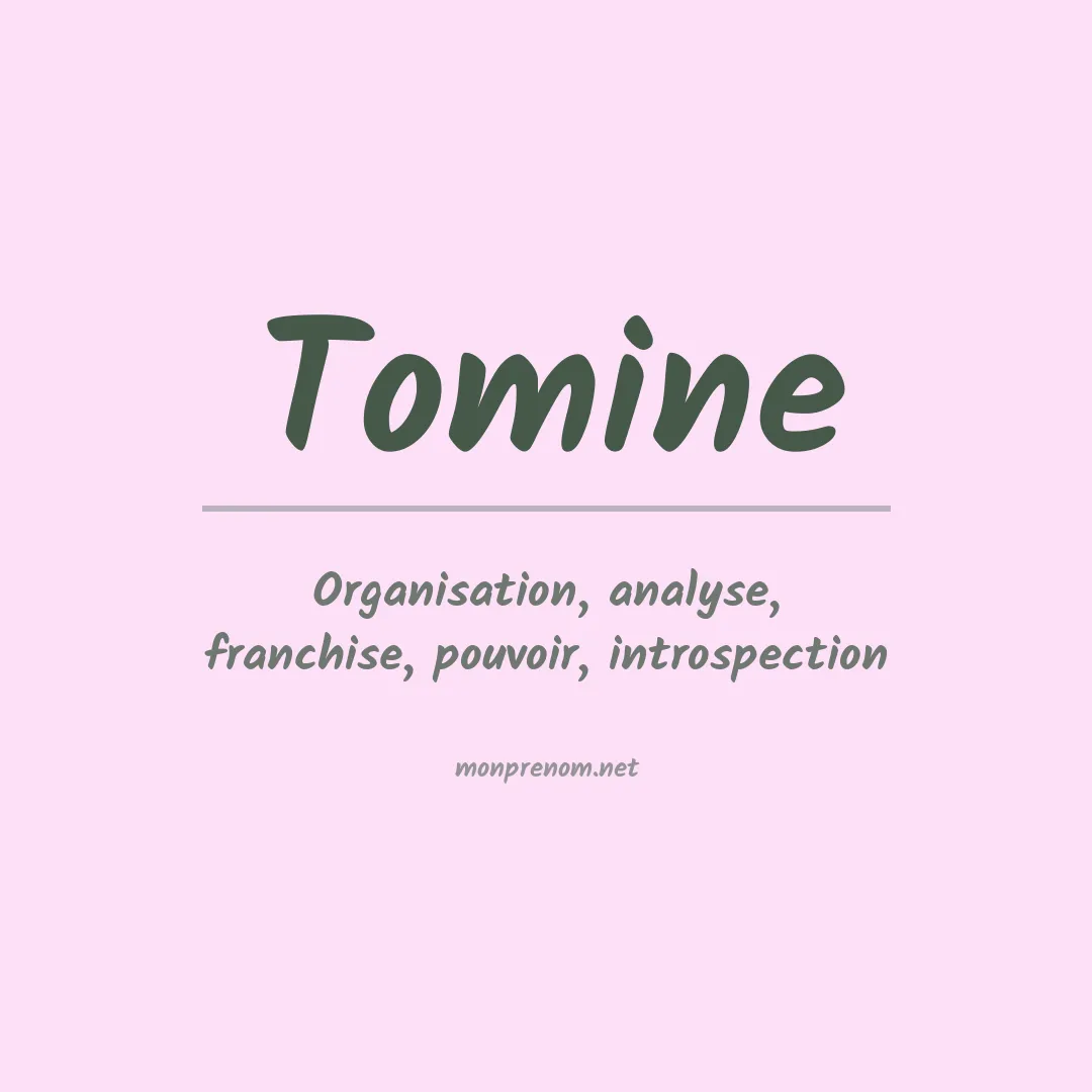 Signification du prénom Tomine