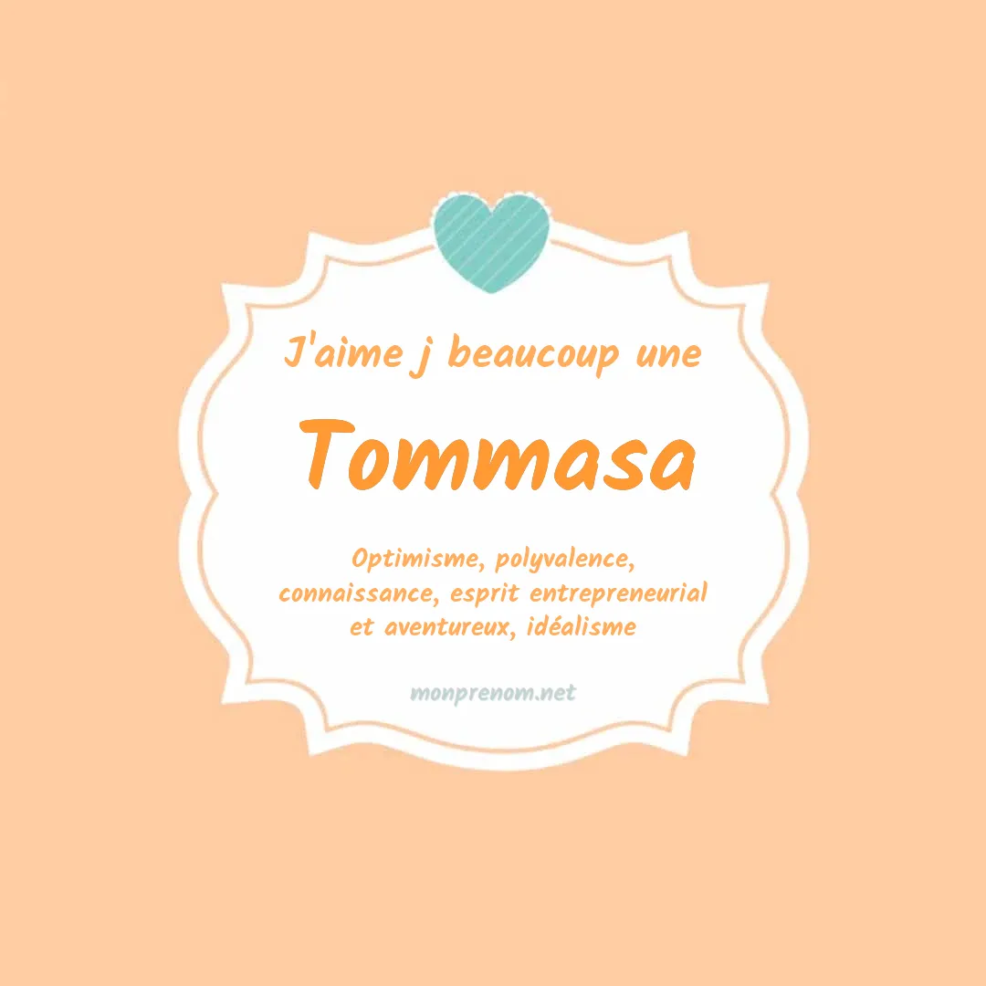 J'aime beaucoup Tommasa