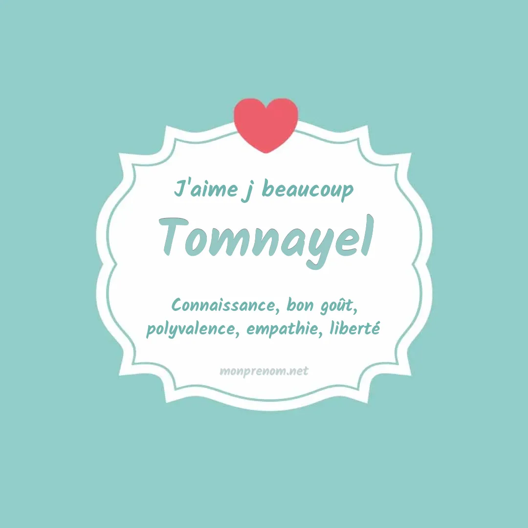 J'aime beaucoup Tomnayel