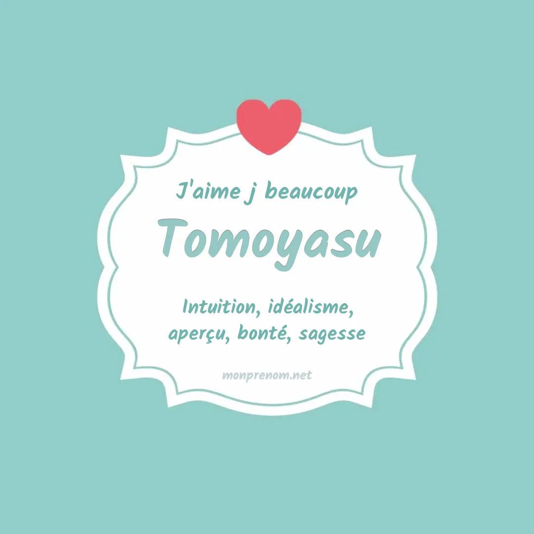 J'aime beaucoup Tomoyasu