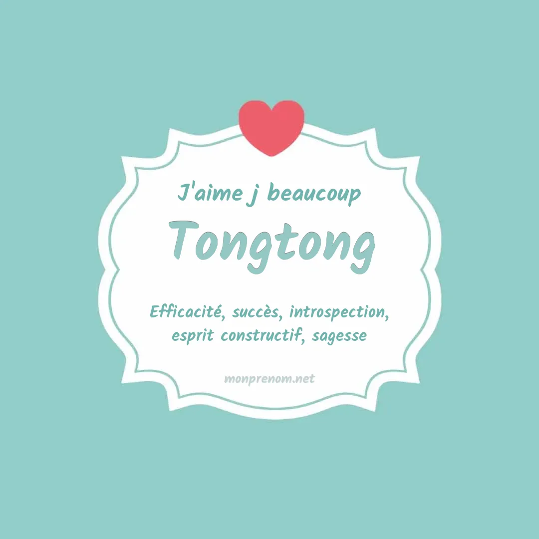 J'aime beaucoup Tongtong