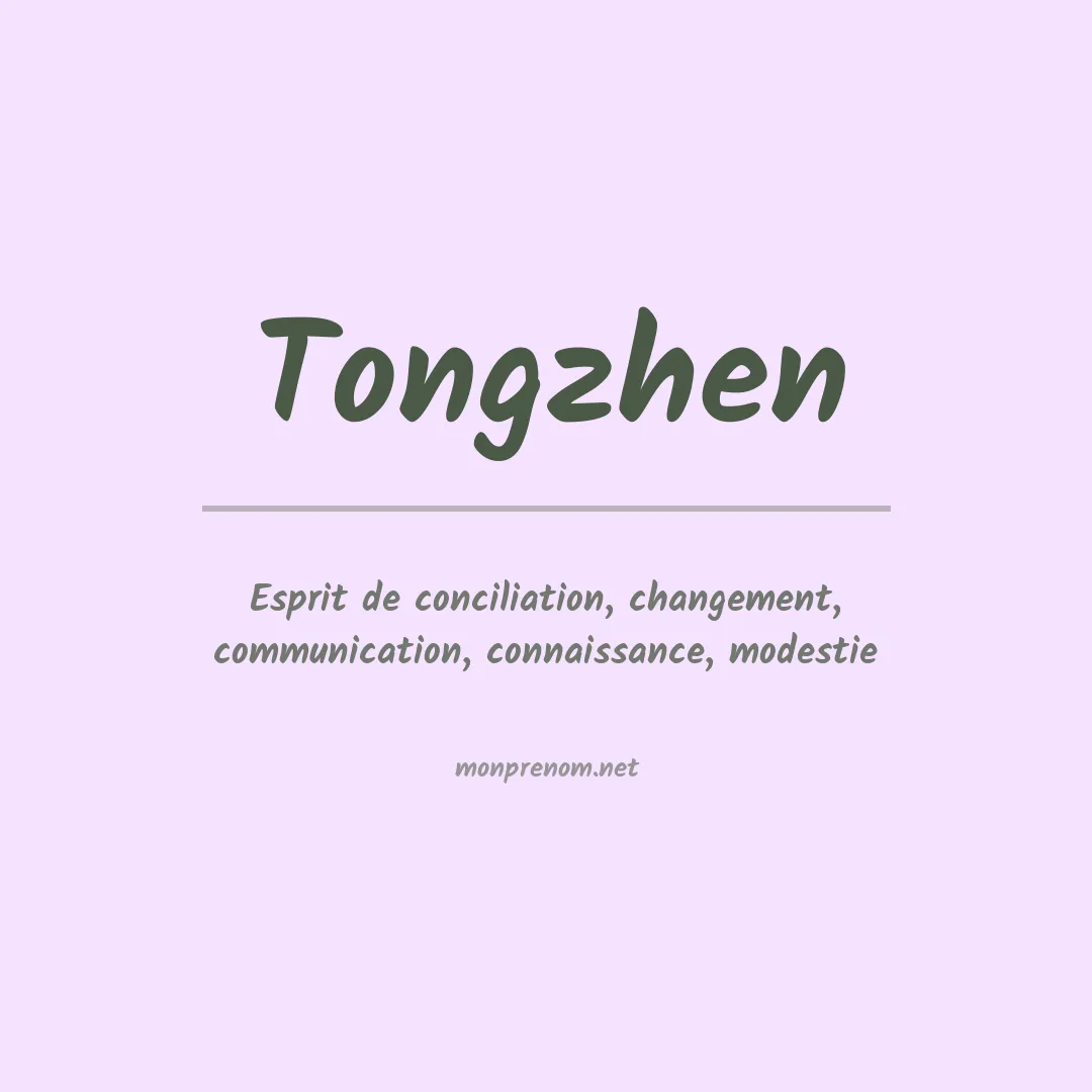 Signification du prénom Tongzhen