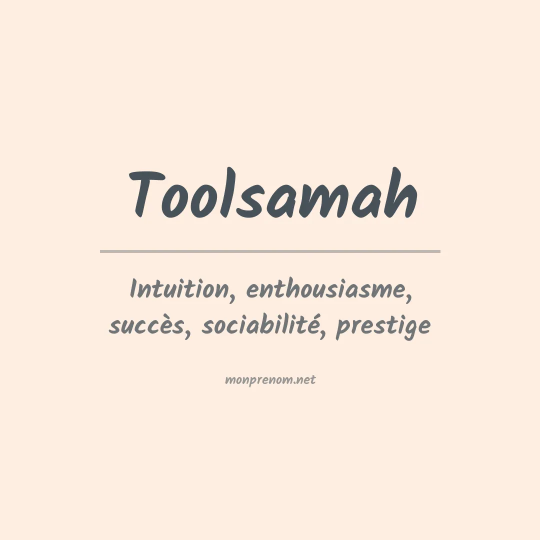 Signification du prénom Toolsamah