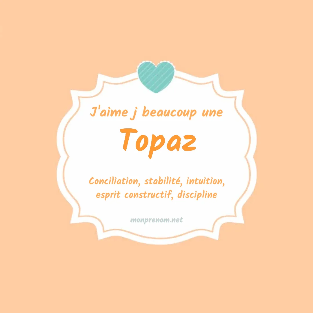J'aime beaucoup Topaz