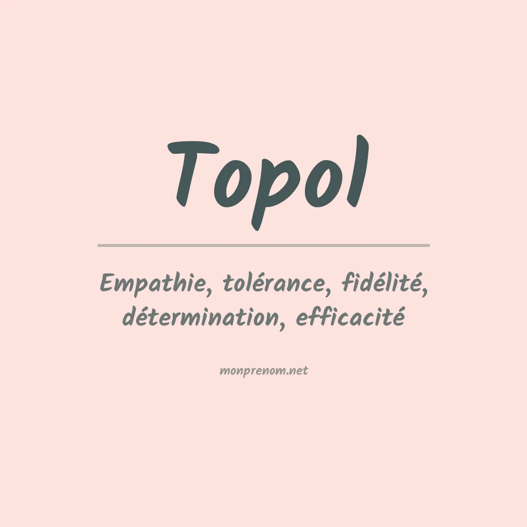 Signification du prénom Topol