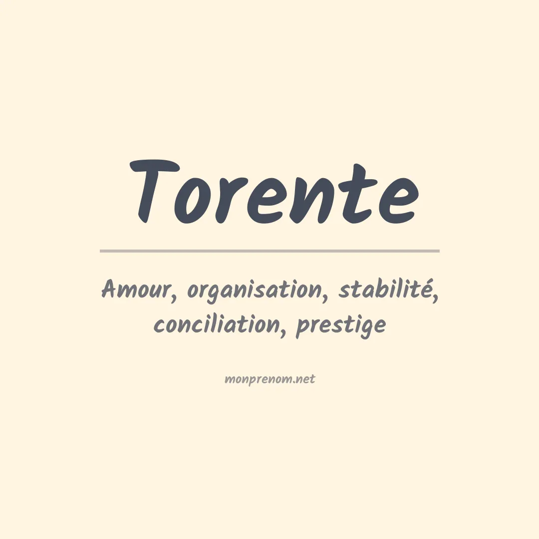 Signification du prénom Torente