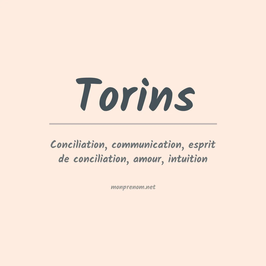 Signification du prénom Torins