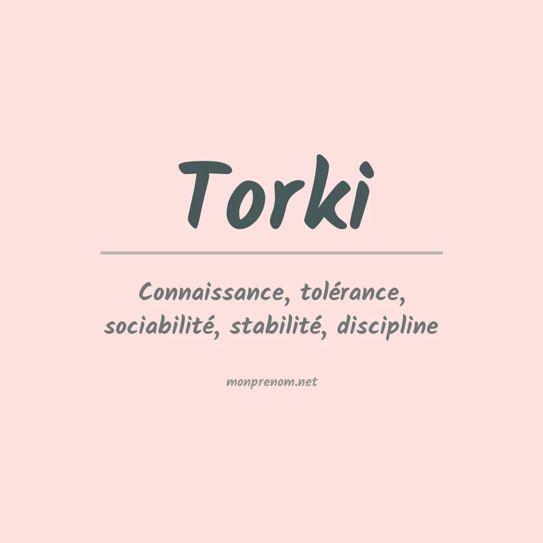 Signification du prénom Torki
