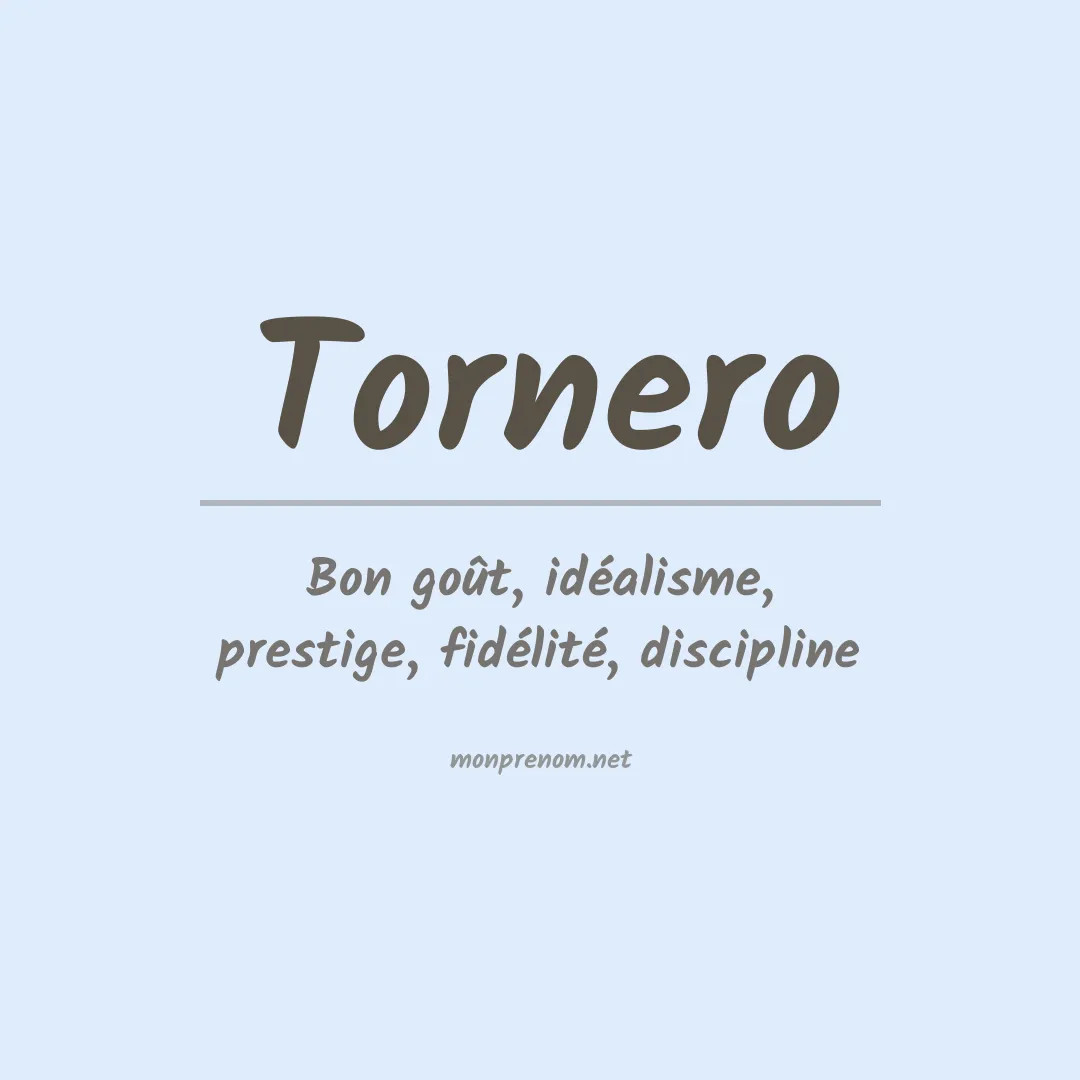 Signification du prénom Tornero
