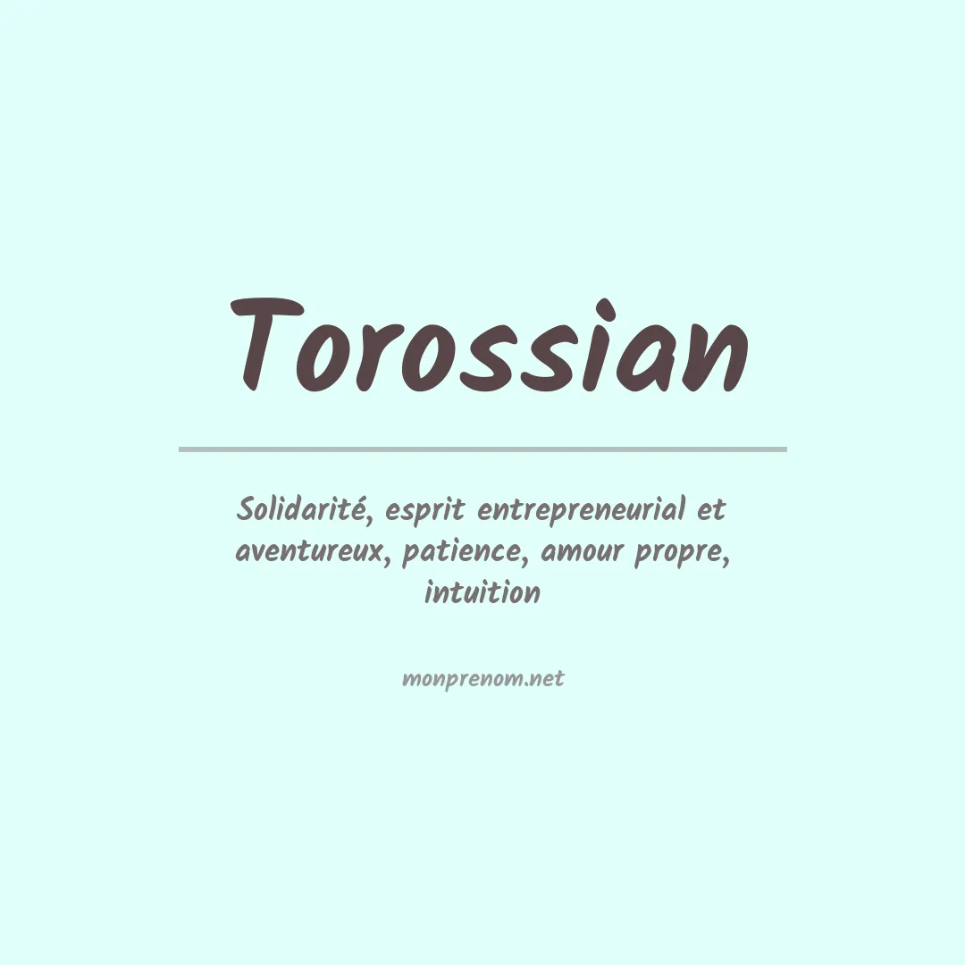 Signification du prénom Torossian