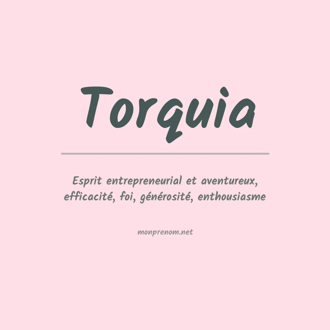 Signification du prénom Torquia