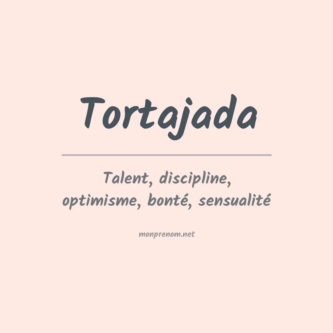 Signification du prénom Tortajada