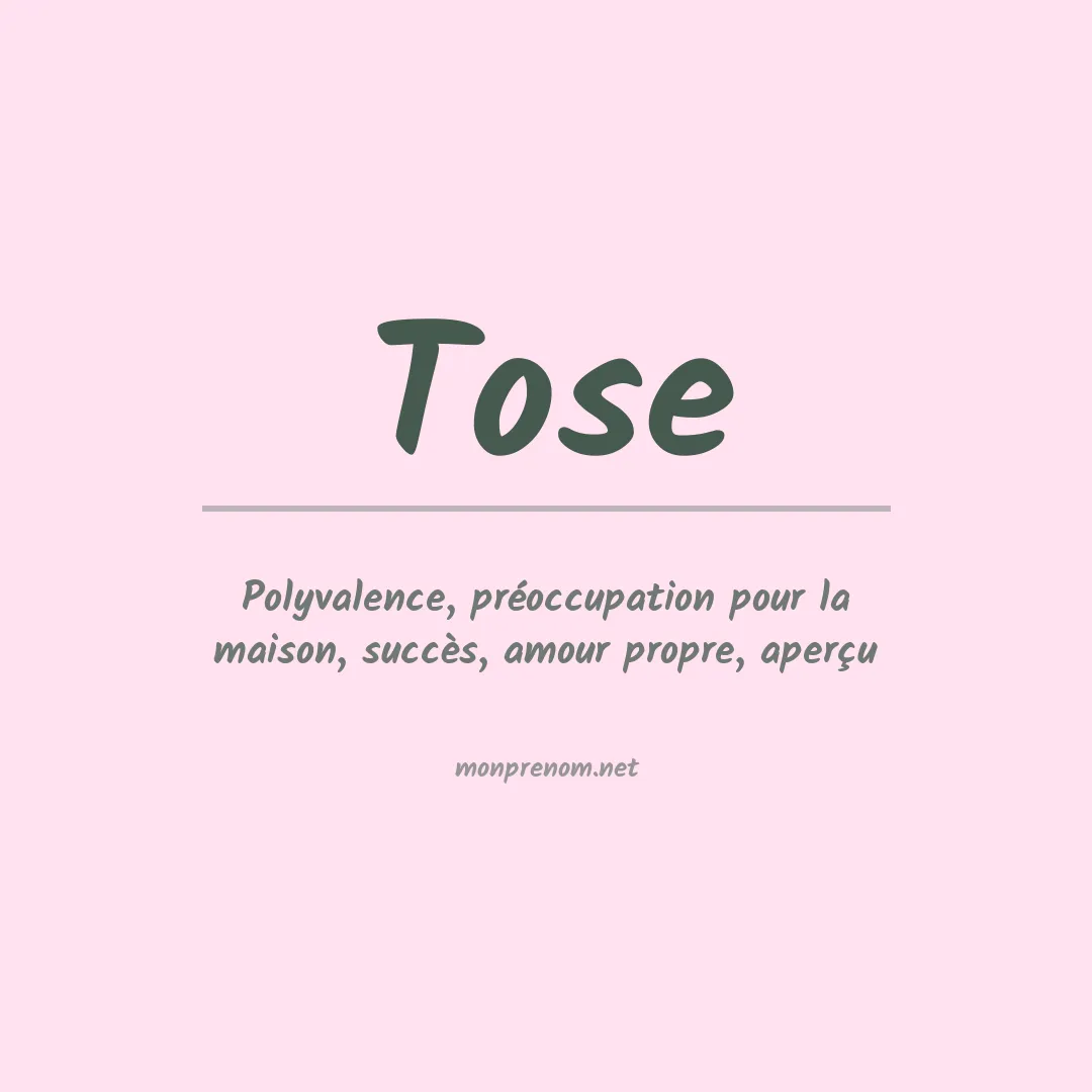 Signification du prénom Tose