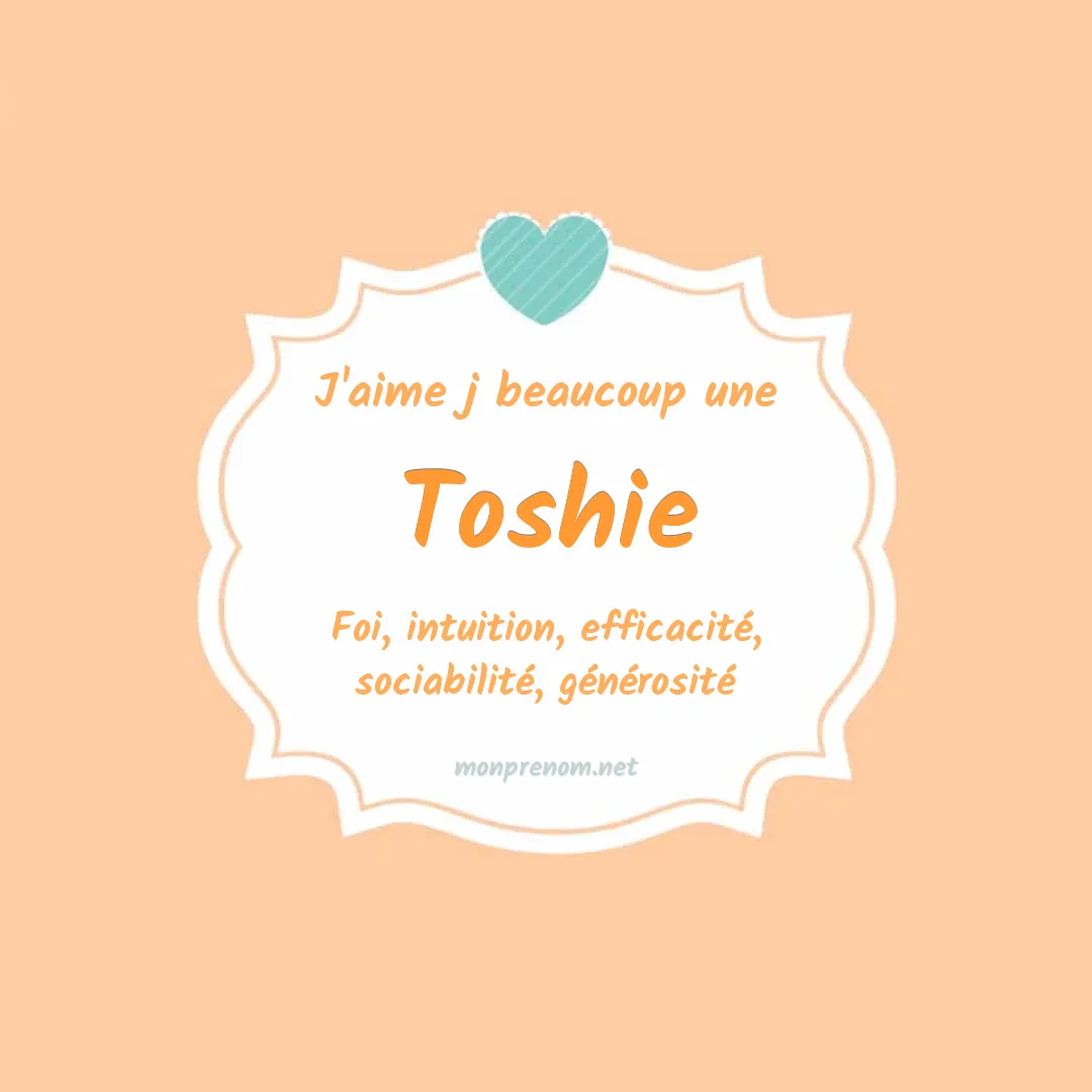 J'aime beaucoup Toshie