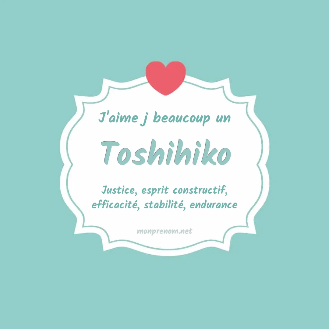 J'aime beaucoup Toshihiko