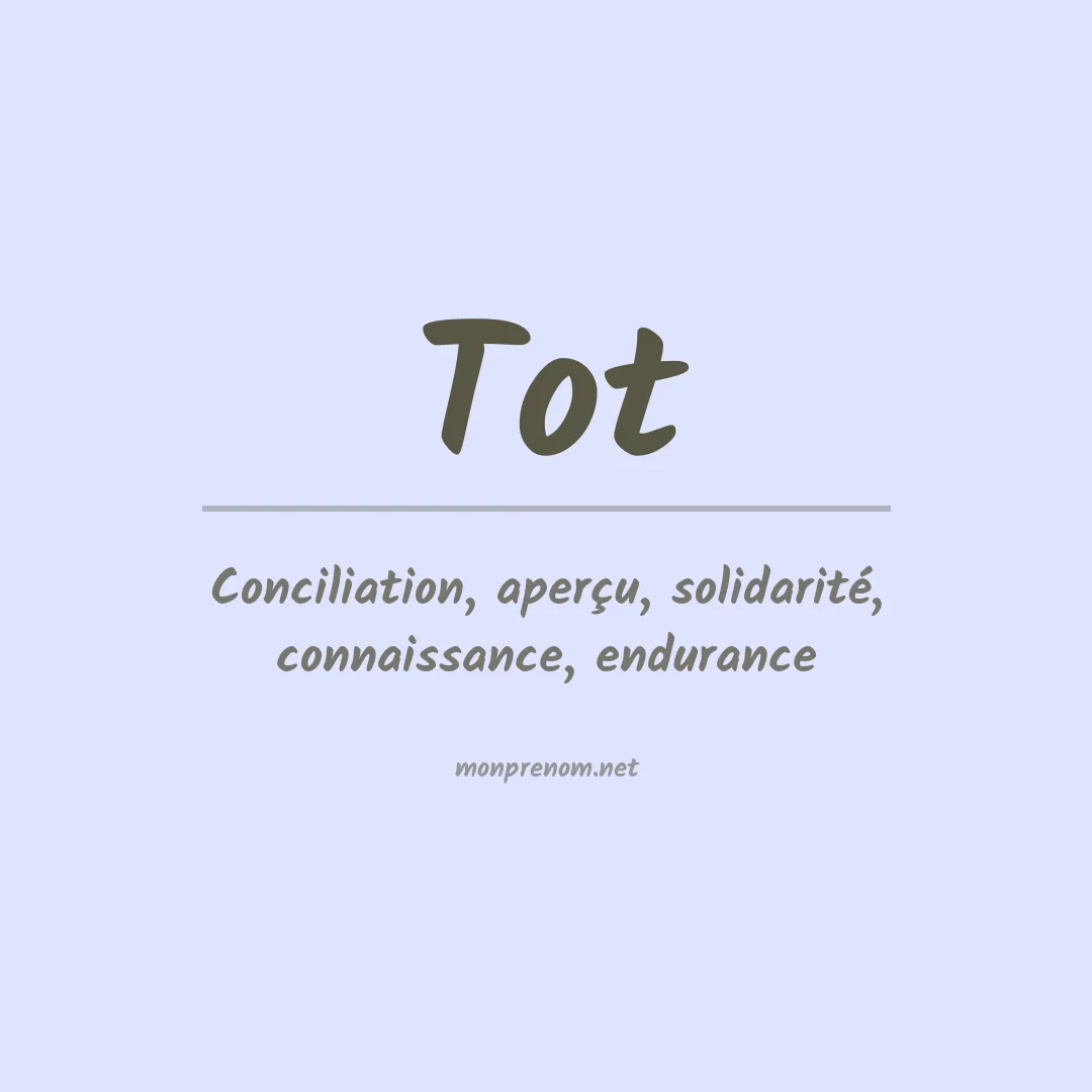 Signification du prénom Tot