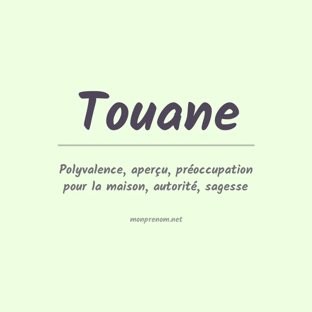 Signification du prénom Touane