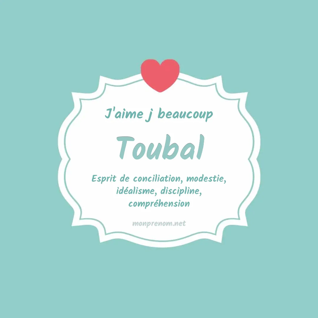 J'aime beaucoup Toubal