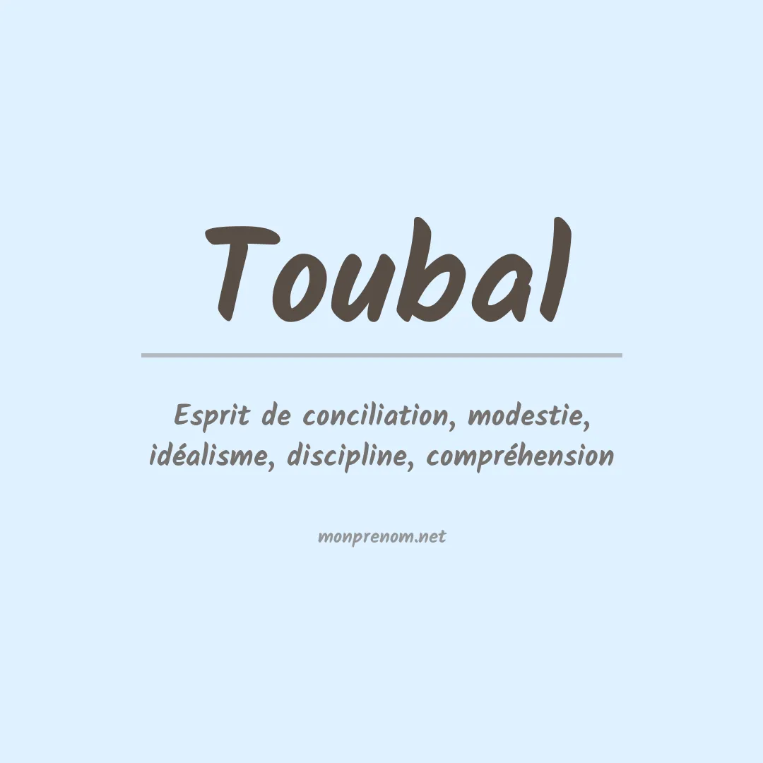 Signification du prénom Toubal