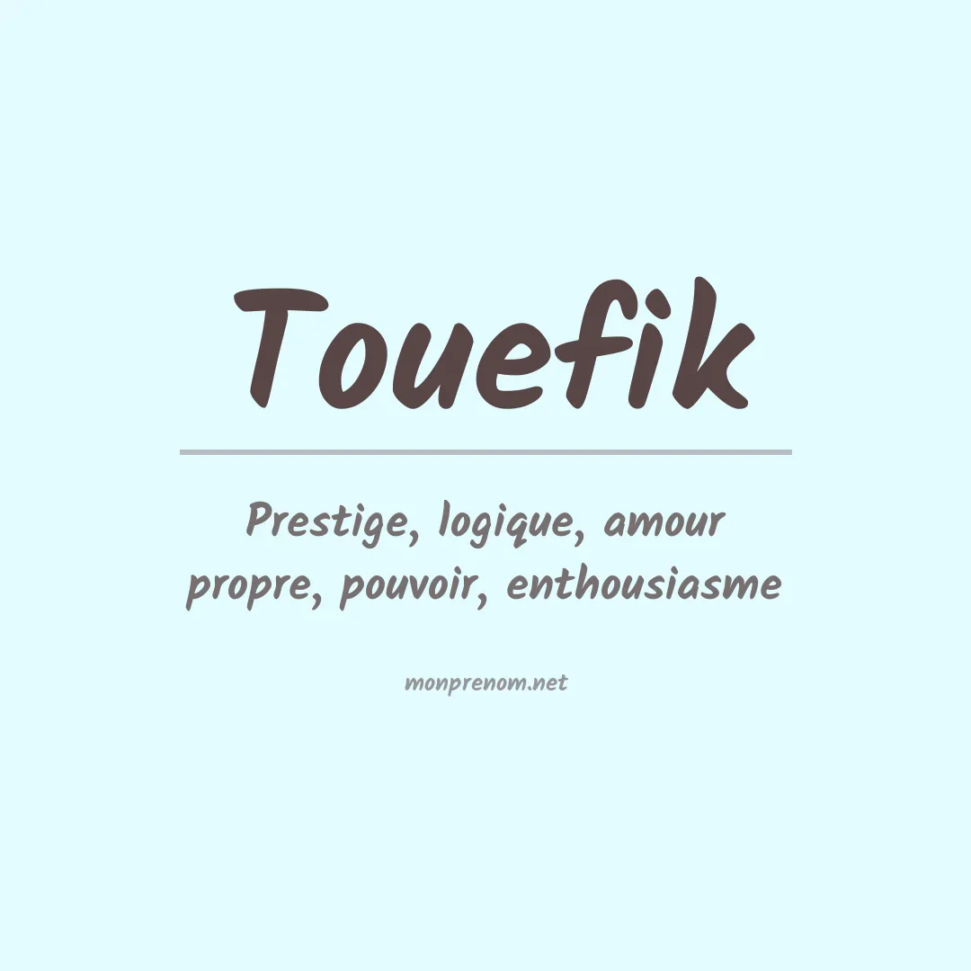 Signification du prénom Touefik